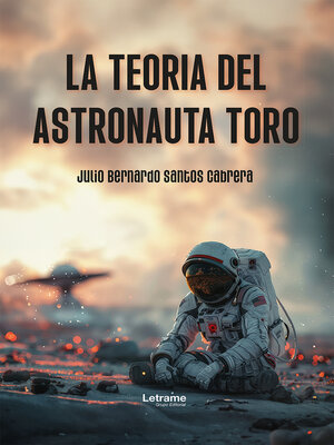 cover image of La teoría del astronauta toro
